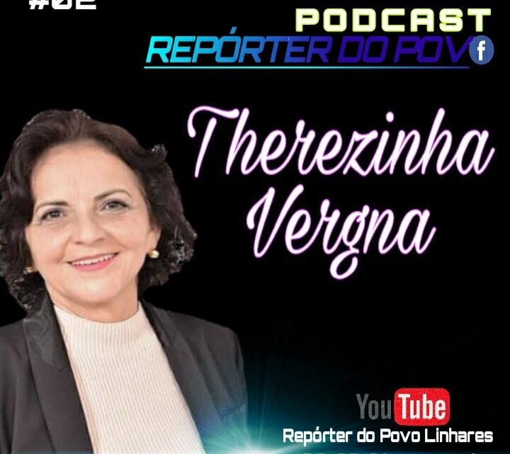 #02 Podcast com a vereadora Therezinha Vergna