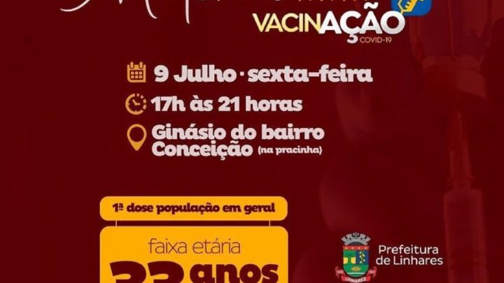 HOJE TEM MUTIRÃO EM LINHARES PARA 33ANO OU MAIS