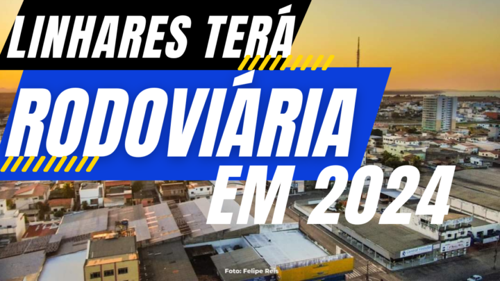 PREFEITO BRUNO MARIANELLI ANUNCIA TRATATIVAS PARA CONSTRUIR RODOVIÁRIA EM LINHARES