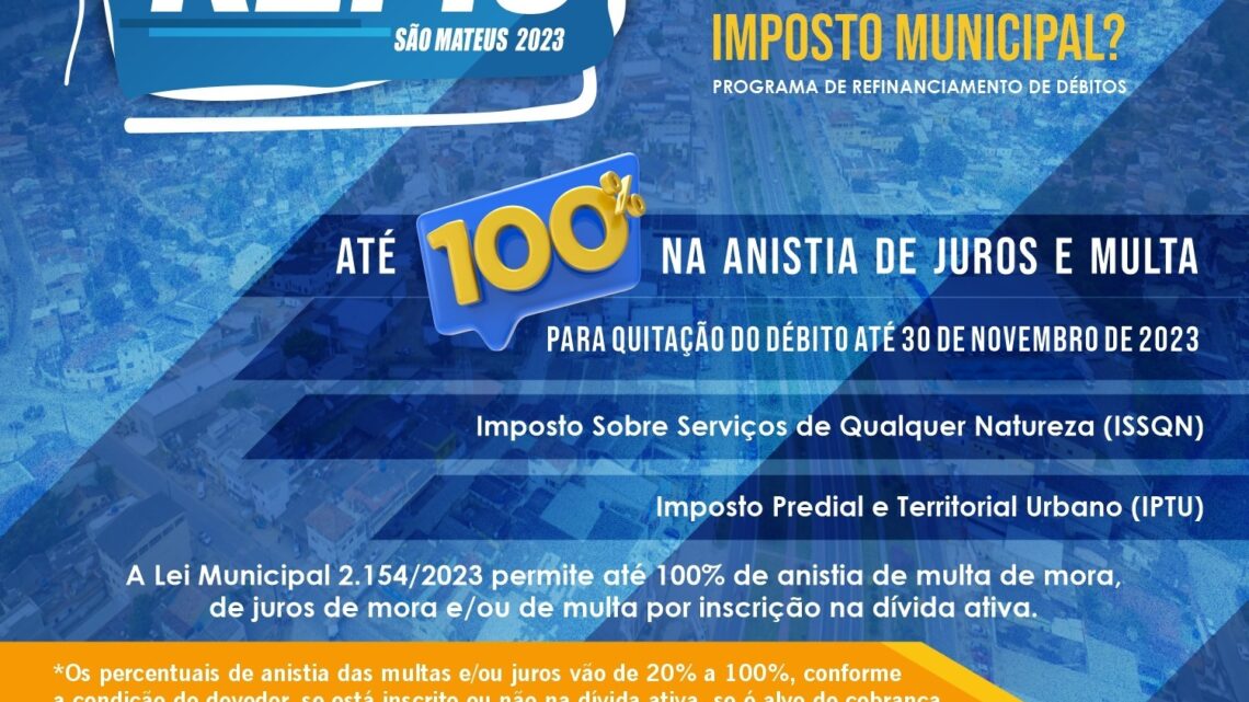 PREFEITURA DE SÃO MATEUS DÁ ANISTIA DE ATÉ 100% EM MULTAS E JUROS DE IMPOSTOS MUNICIPAIS ATRASADOS