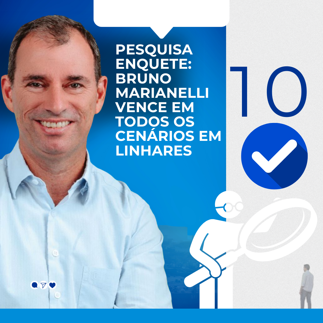 Pesquisa Enquete: Bruno Marianelli vence em todos os cenários em Linhares