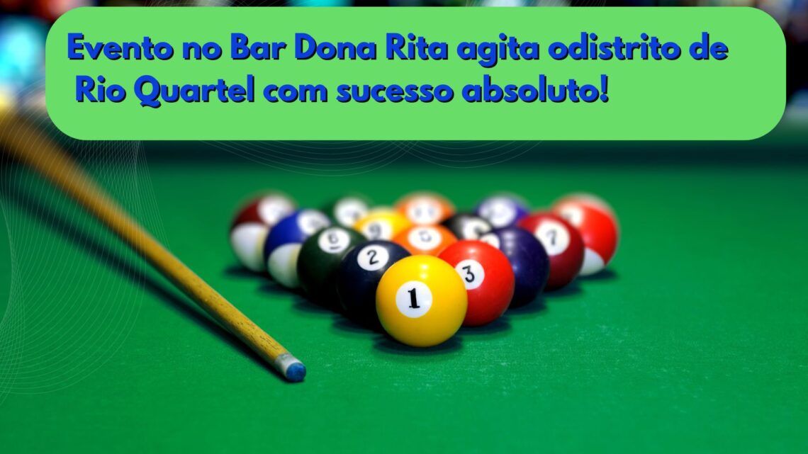 Evento no Bar Dona Rita agita o distrito de Rio Quartel com sucesso absoluto!