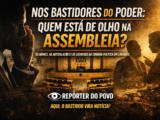 Nos Bastidores do Poder: Quem Está de Olho na Assembleia?