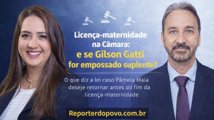Gilson Gatti pode assumir? E se isso acontecer, Pâmela Maia pode abrir mão da licença?