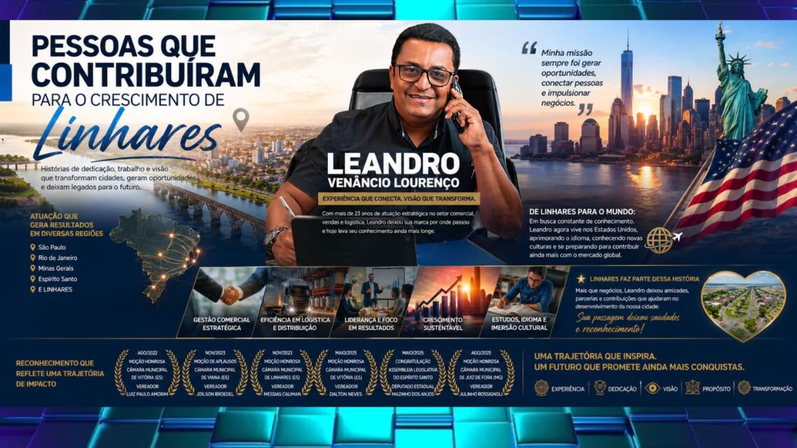 Pessoas que Contribuíram para o Crescimento de Linhares: A trajetória de sucesso de Leandro Venâncio Lourenço