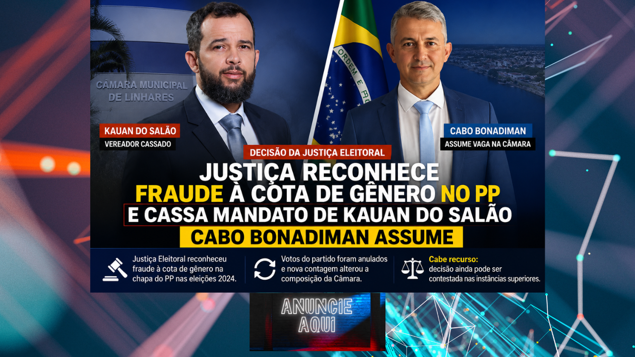Justiça Eleitoral pode  cassa mandato de Kauan do Salão por fraude à cota de gênero; Cabo Bonadiman assume vaga na Câmara de Linhares