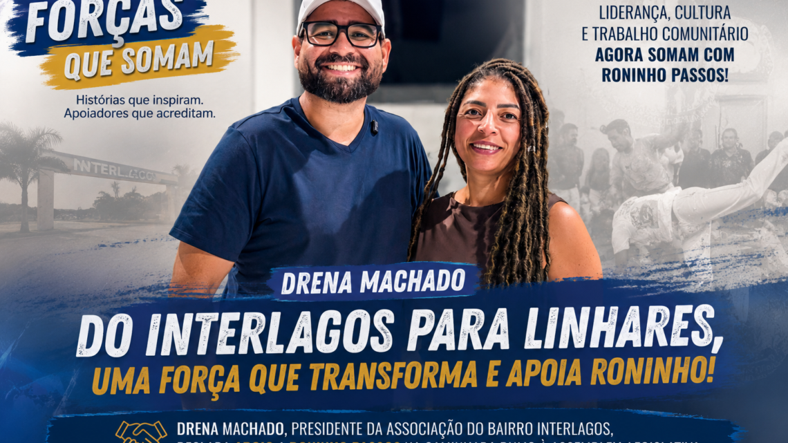 “Drena Machado: da luta comunitária à cultura, uma força que agora soma com Roninho Passos”